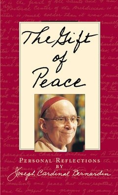 The Gift of Peace by Bernardin, Joseph