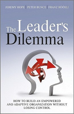 The Leader's Dilemma by Hope, Jeremy