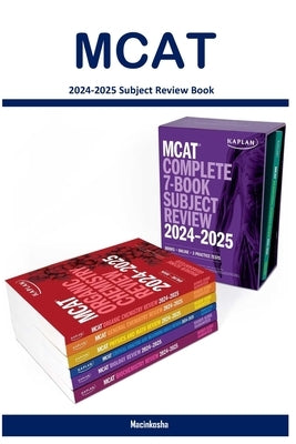 MCAT (2024-2025 Subject Review Book) by Macinkosha