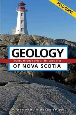 Geology of Nova Scotia: Field Guide by Barr, Sandra