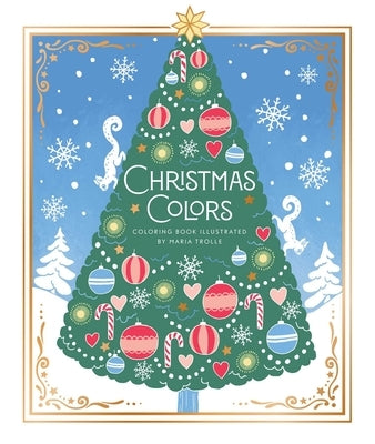 Christmas Colors: Hardcover Adult Coloring Book Featuring Thick, High-Quality Paper by Trolle, Maria
