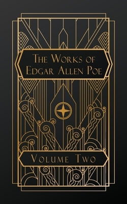 The Works of Edgar Allen Poe: Volume Two by Poe, Edgar Allen