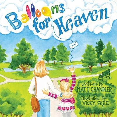 Balloons for Heaven by Free, Vicky