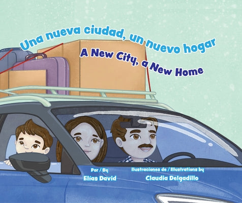 Una Nueva Ciudad, Un Nuevo Hogar / A New City, a New Home by David, El?as