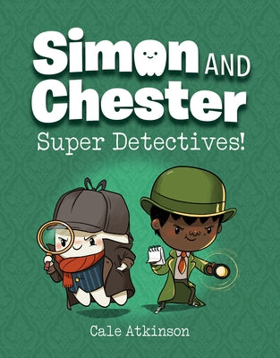 Super Detectives! (Simon and Chester Book #1) by Atkinson, Cale