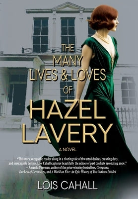 The Many Lives & Loves of Hazel Lavery by Cahall, Lois
