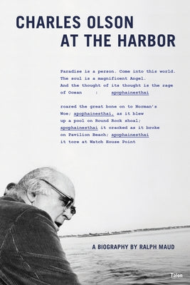 Charles Olson at the Harbor by Maud, Ralph