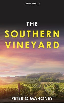 The Southern Vineyard by O'Mahoney, Peter