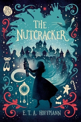 The Nutcracker by Hoffmann, E. T. a.