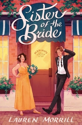 Sister of the Bride by Morrill, Lauren