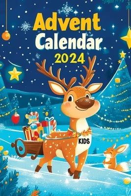 Advent Calendar 2024 Kids: Christmas Stories to Share the Gift of Family Bonding - 24 Days of Affirmations, Holiday Cheer, Faith, Joy, Love and G by Mischievous, Childlike