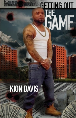 Getting Out The Game by Davis, Kion