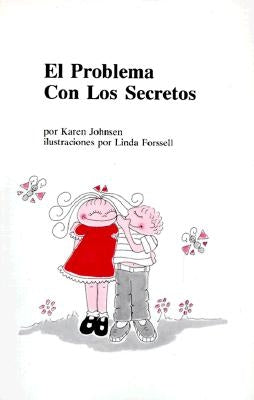 El problema con los secretos by Johnsen, Karen