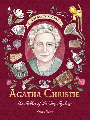 Agatha Christie: The Mother of the Cozy Mystery by West, Nancy