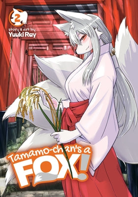 Tamamo-Chan's a Fox! Vol. 2 by Ray, Yuuki