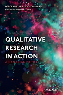Qualitative Research in Action 4th Edition by Van Den Hoonaard