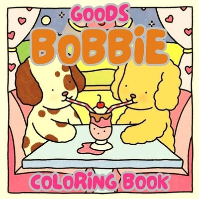 Bobbie Goods Coloring Book: Enhanced Version 2025 by Morris, Bill