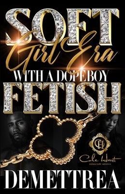 Soft Girl Era With A Dope Boy Fetish by Demettrea