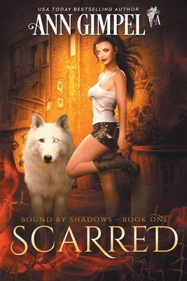 Scarred: Urban Fantasy by Gimpel, Ann