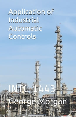 Application of Industrial Automatic Controls: Intc 1443 by Howell, Hudson