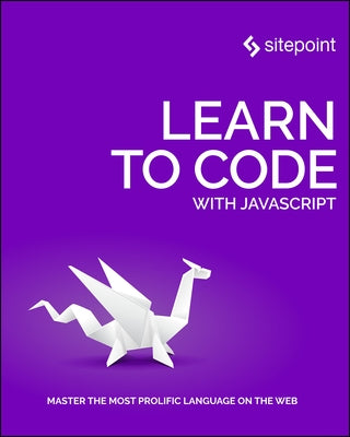 Learn to Code with JavaScript by Jones, Darren