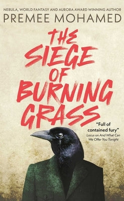 The Siege of Burning Grass by Mohamed, Premee