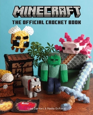 Minecraft: The Official Crochet Book by Sartori, Lee