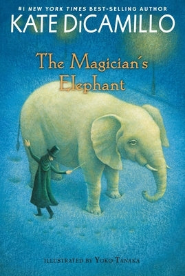 The Magician's Elephant: (A Tale of Orphans, Fortune Tellers, Magic, and Mystery - An Illustrated Middle-Grade Fiction Novel for Kids Ages 8-13 in Gra by DiCamillo, Kate