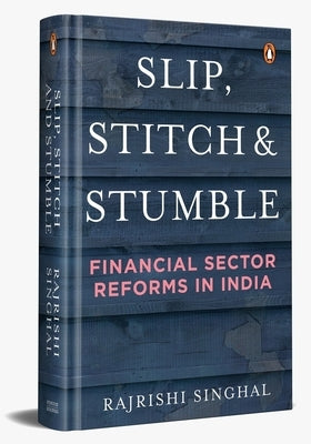Slip, Stitch and Stumble by Singhal, Rajrishi