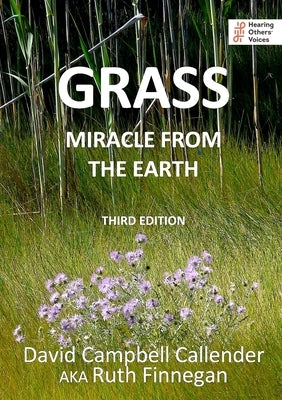 Grass: Miracle from the earth by Callender, David C.