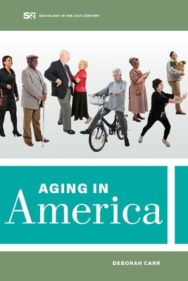 Aging in America: Volume 8 by Carr, Deborah