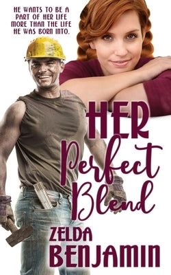 Her Perfect Blend by Benjamin, Zelda