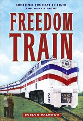 Freedom Train by Coleman, Evelyn