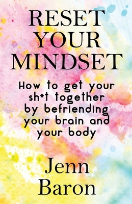 Reset Your Mindset by Baron, Jenn