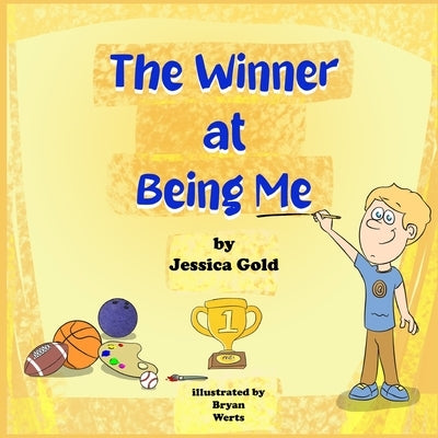 The Winner at Being Me by Gold, Jessica