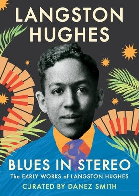 Blues in Stereo: The Early Works of Langston Hughes by Hughes, Langston