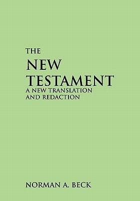 New Testament-OE: A New Translation and Redaction by Beck, Norman