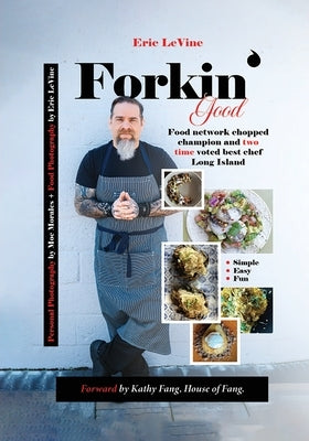 Forkin Good: Simple. Easy. Fun. by Levine, Eric