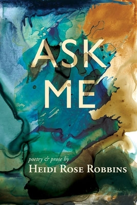 Ask Me by Robbins, Heidi Rose