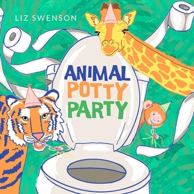 Animal Potty Party: A Board Book for Toddlers by Swenson, Liz
