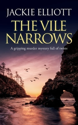 THE VILE NARROWS a gripping murder mystery full of twists by Elliott, Jackie