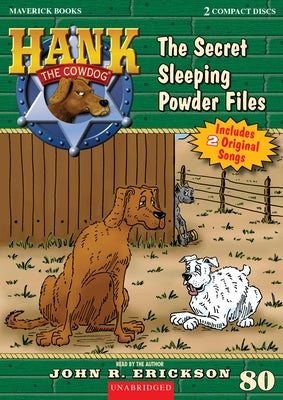 The Secret Sleeping Powder Files: Hank the Cowdog Book 80 by Erickson, John R.