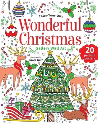 Wonderful Christmas: Coloring Book: Color-Your-Own Gallery Wall Art by West, Grace