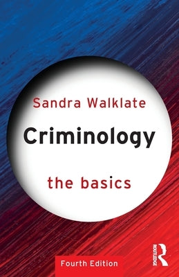 Criminology: The Basics by Walklate, Sandra