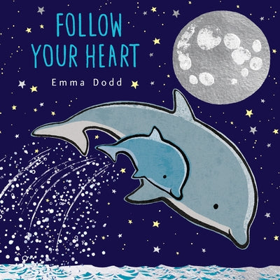 Follow Your Heart by Dodd, Emma