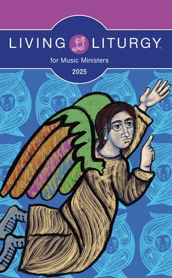 Living Liturgy(tm) for Music Ministers: Year C (2025) by Doyle, George Joseph