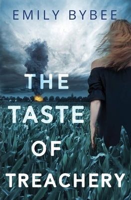 The Taste of Treachery by Bybee, Emily