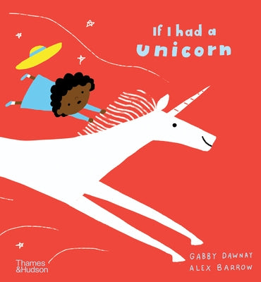 If I Had a Unicorn by Dawnay, Gabby