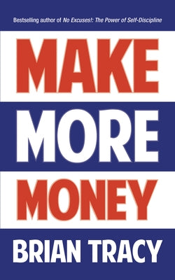Make More Money by Tracy, Brian