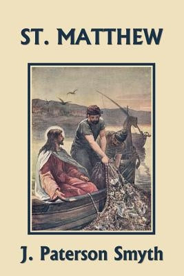 St. Matthew (Yesterday's Classics) by Smyth, J. Paterson